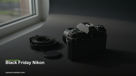 Black Friday Nikon — Camera Market